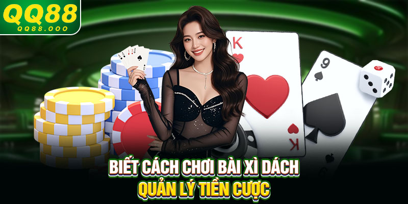 Biết cách chơi bài xì dách - Quản lý tiền cược