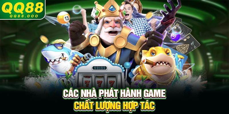 Các nhà phát hành game chất lượng hợp tác
