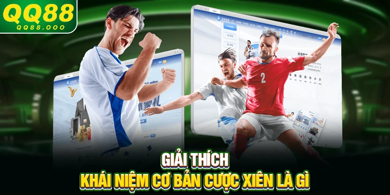 Giải thích khái niệm cơ bản cược xiên là gì