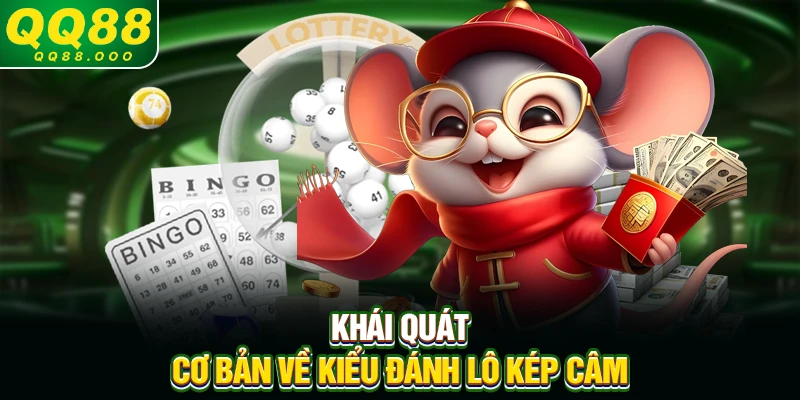 Khái quát cơ bản về kiểu đánh lô kép câm