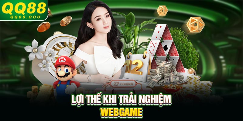 Lợi thế khi trải nghiệm webgame
