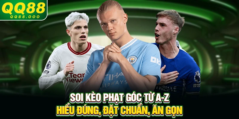 Soi Kèo Phạt Góc Từ A-Z – Hiểu Đúng, Đặt Chuẩn, Ăn Gọn